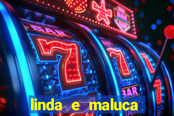 linda e maluca orochi letra